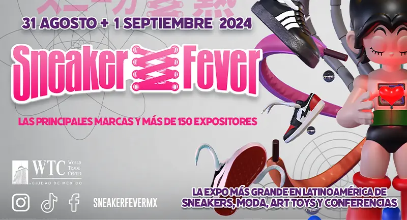 Sneaker Fever El evento de cultura urbana y moda más grande de Latinoamérica